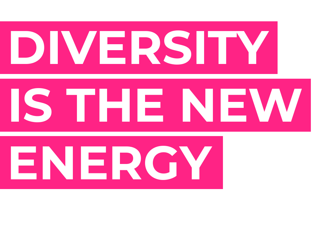 Slogan "diversity is the new energy"